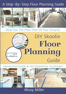DIY Skoolie Floor Planning: A Step-By-Step Guide to Maximizing Your Living Space (DIY Skoolie Guides)