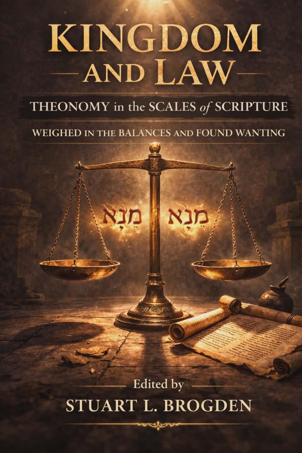 Kingdom and Law: Theonomy in the Scales of Scripture