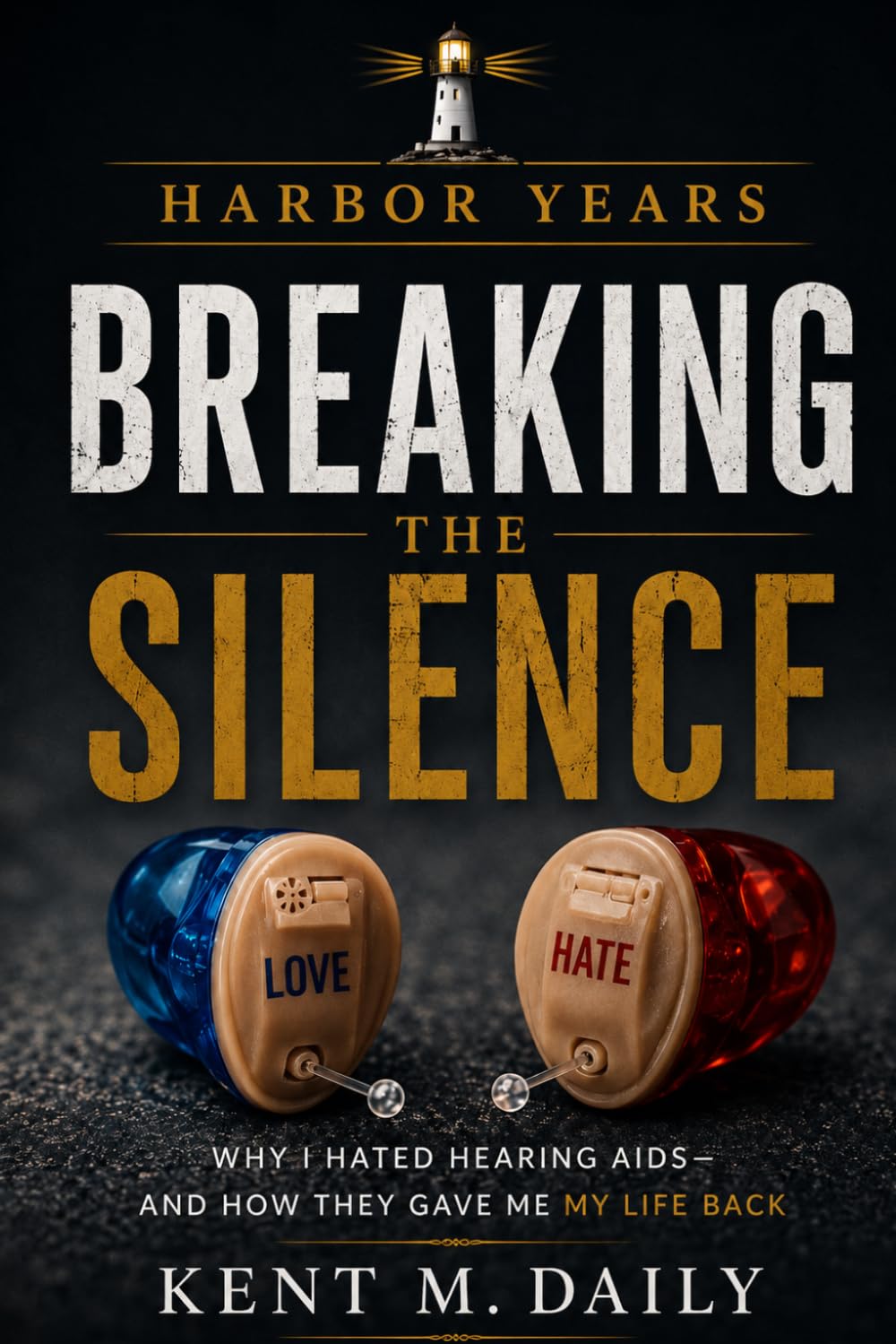 Breaking the Silence: Why I Hated Hearing Aids—And How They Gave Me My Life Back