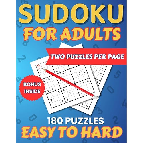Sudoku for Adults Easy to Hard: Two Puzzles per Page.180 Sudoku Puzzles for Adults from Easy to Hard with Solutions. 8.5x11 inch. Sudoku Book for Adults