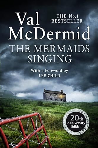 The Mermaids Singing (Tony Hill and Carol Jordan): First book of award-winning serial killer crime series now TV series Wire in the Blood: Book 1