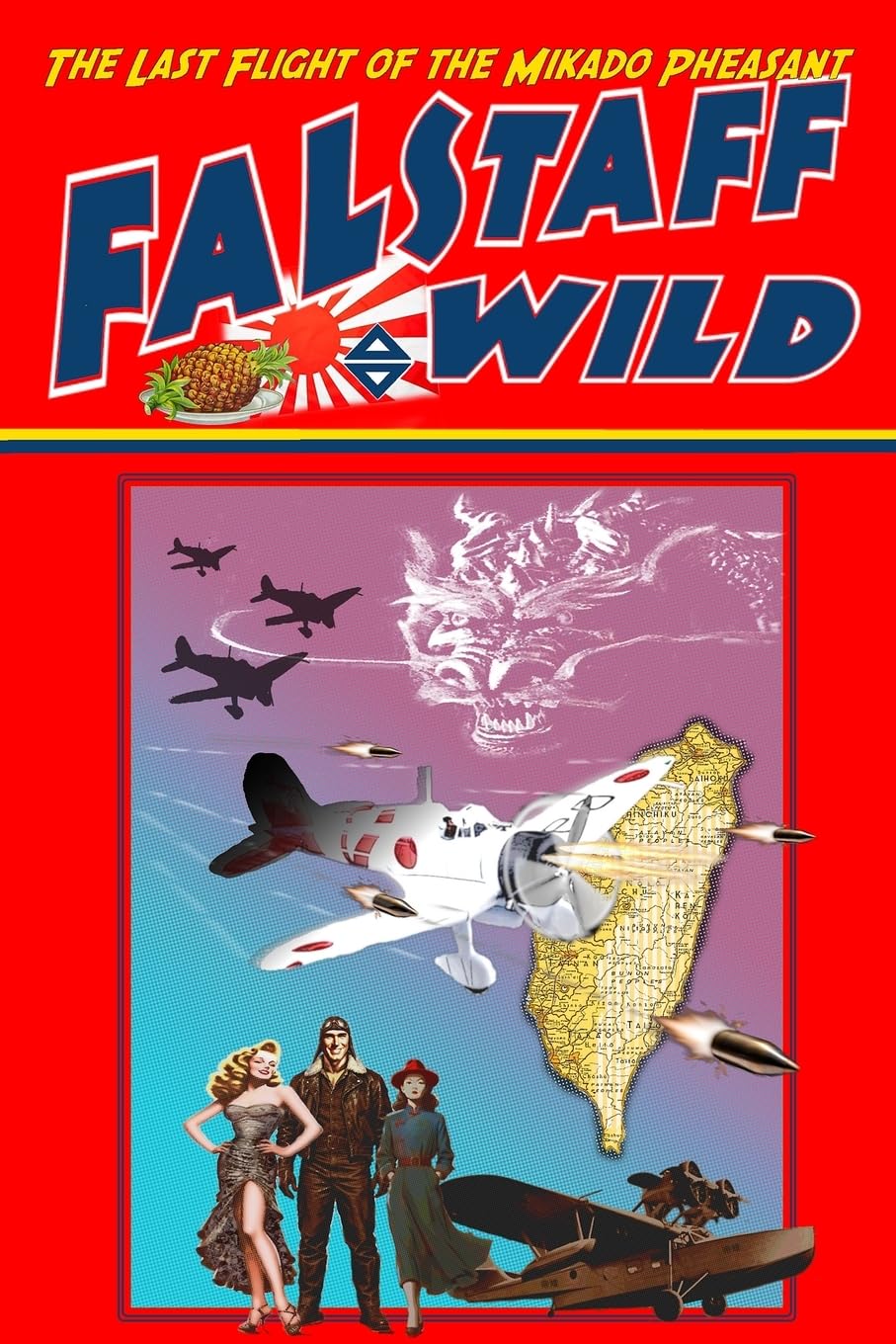 The Last Flight of the Mikado Pheasant: The Continuing Adventures of Falstaff Wild Volume 2