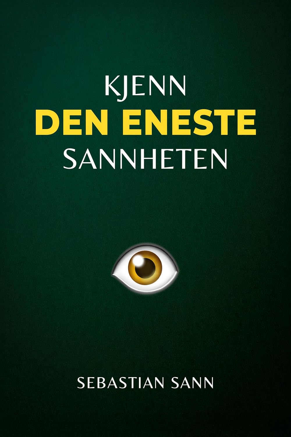 KJENN DEN ENESTE SANNHETEN (Norwegian Bokmal Edition)