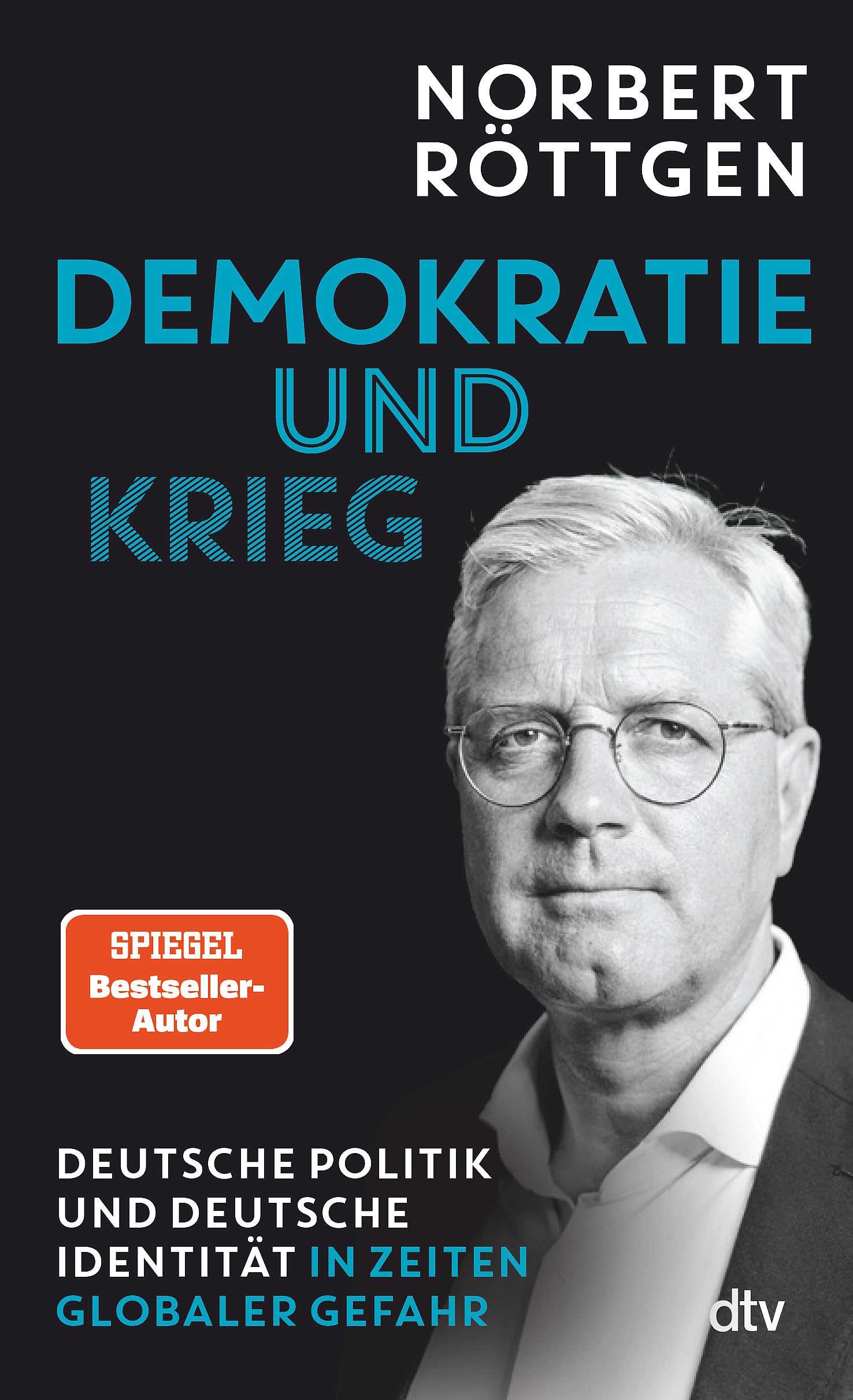 Demokratie und Krieg: Deutsche Politik und deutsche Identität in Zeiten globaler Gefahr | Deutschlands bekanntester Außenpolitiker skizziert einen Weg in die Zukunft