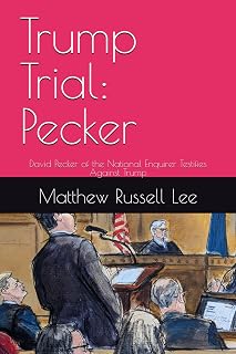 Trump Trial: Pecker: David Pecker of the National Enquirer Testifies Against Trump