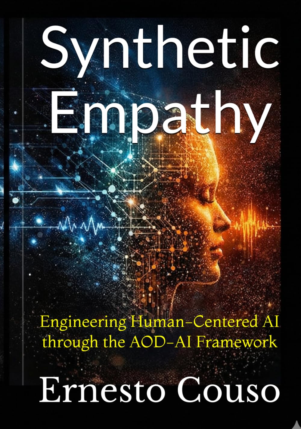 Synthetic Empathy: Engineering Human-Centered AI through the AOD-AI Framework