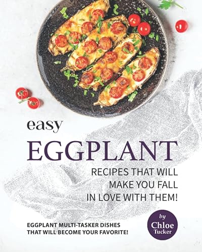Easy Eggplant Recipes That Will Make You Fall in Love