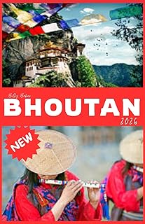 BHOUTAN Guide de voyage 2026