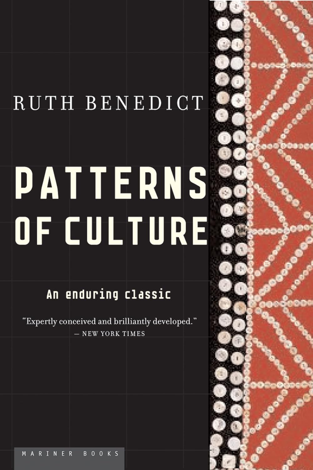 Patterns of Culture by Ruth Benedict: Bestselling Cultural Anthropology Classic on Human Diversity