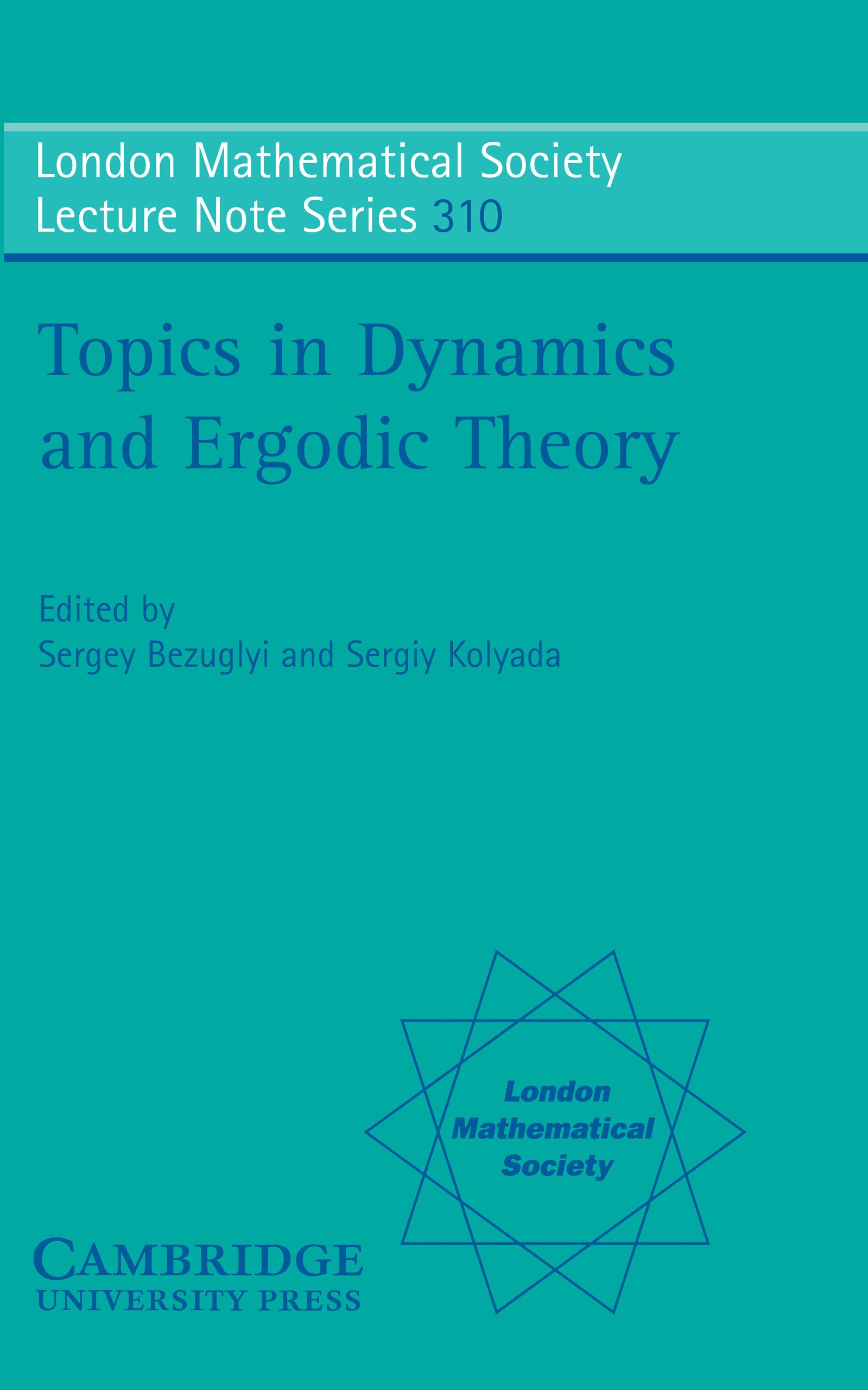 Topics in Dynamics and Ergodic Theory (London Mathematical Society Lecture Note Series Book 310)