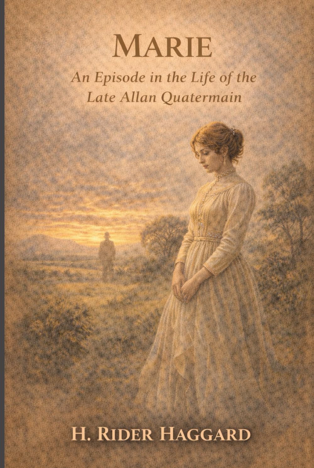 Marie: An Episode in the Life of the Late Allan Quatermain: Annotated