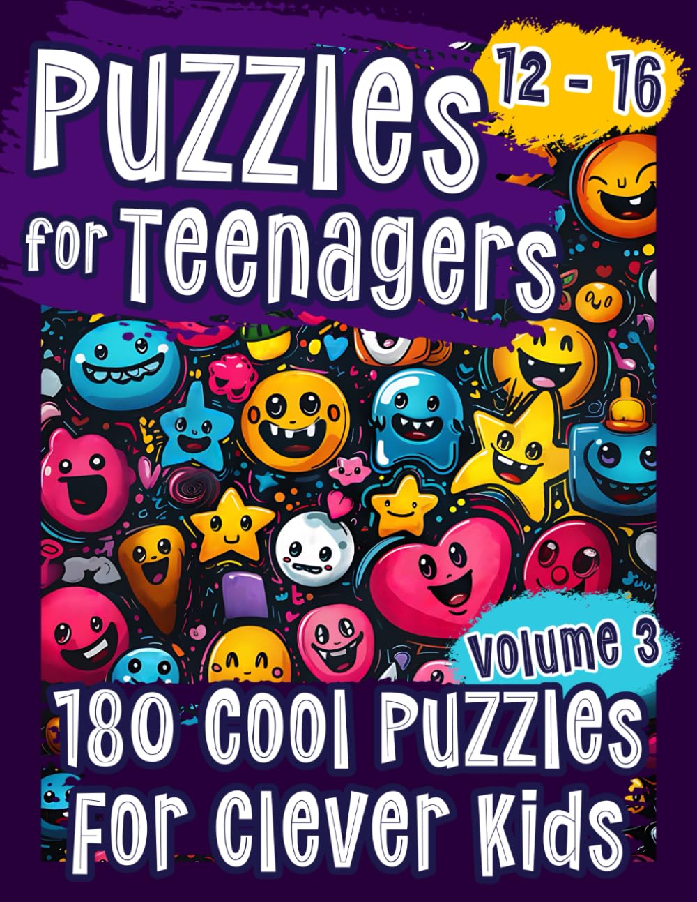 Puzzle Book for Teens 12-16: 180 Brainteasers, Word Searches, Logicals, Droodles, Cryptograms, Equations, Crosswords & More Activities for Clever Kids