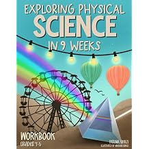 Exploring Physical Science in 9 Weeks Daily Science Workbook for Kids in Grades 4-5 to Master the Subject and Ace the Class, Weekly Physical Science ... Activities Exploring Science in 9 Weeks