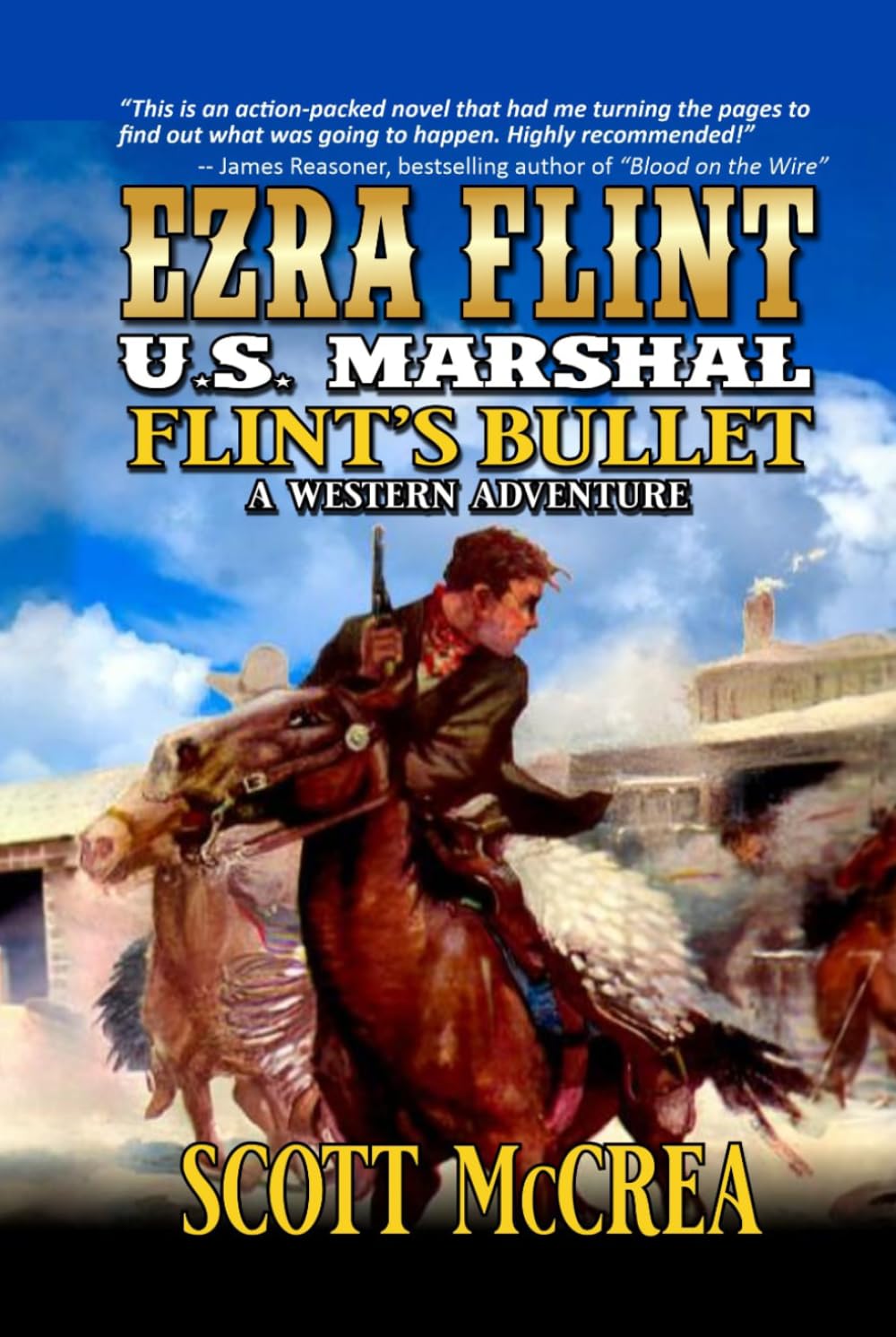 U.S. Marshal Ezra Flint: Flint's Bullet: A Western Adventure (A U.S. Marshal Ezra Flint Western)