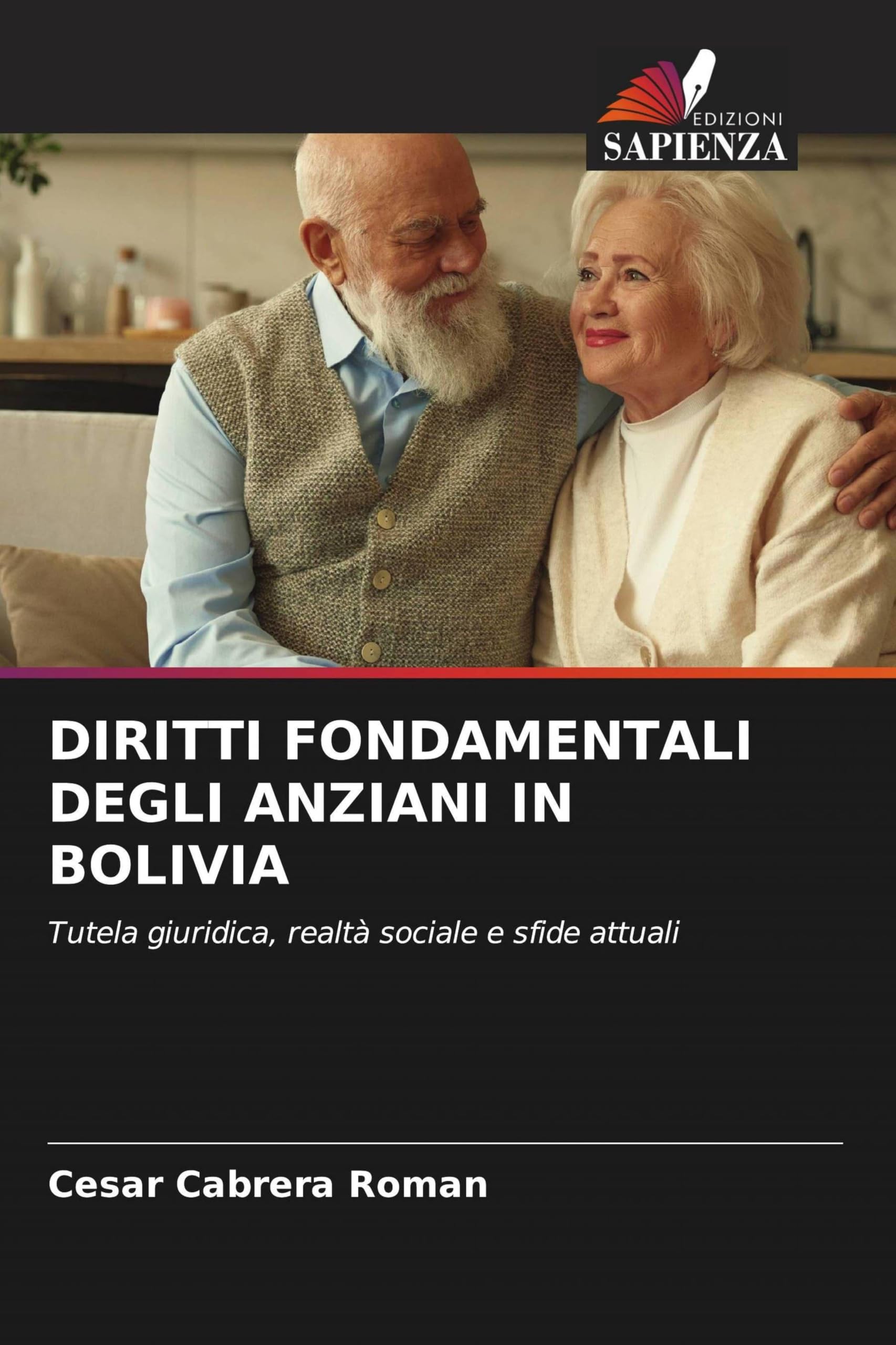 Diritti Fondamentali Degli Anziani in Bolivia: Tutela giuridica, realtà sociale e sfide attuali