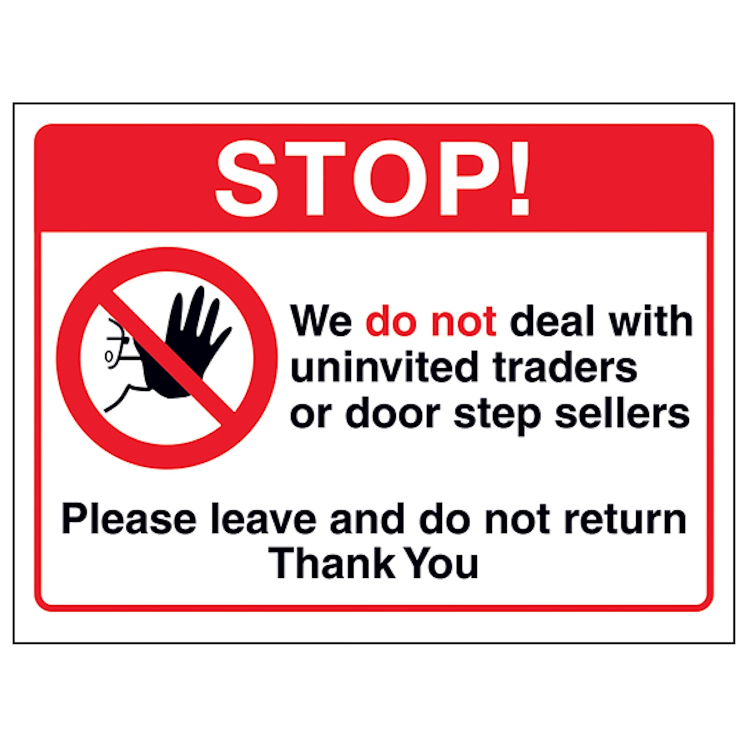 V Safety Stop! We Do Not Deal With Uninvited Traders Or Door Step Sellers... 200 x 150 mm