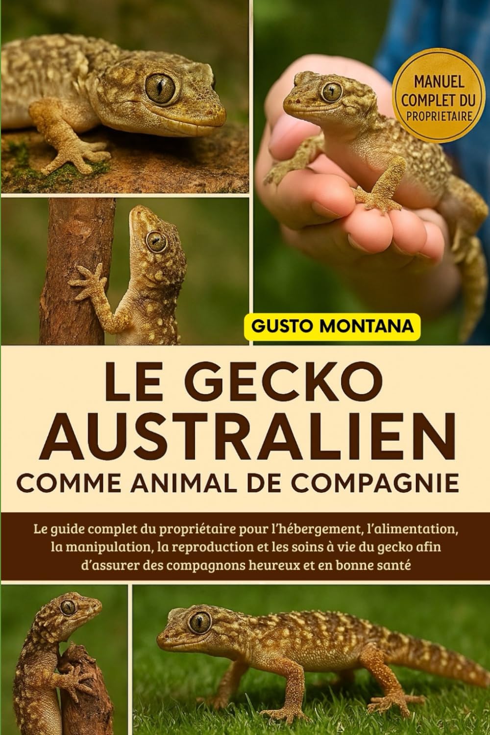 LE GECKO AUSTRALIEN COMME ANIMAL DE COMPAGNIE: Le guide complet du propriétaire pour l’hébergement, l’alimentation, la manipulation, la reproduction ... des compagnons heureux et en bonne santé