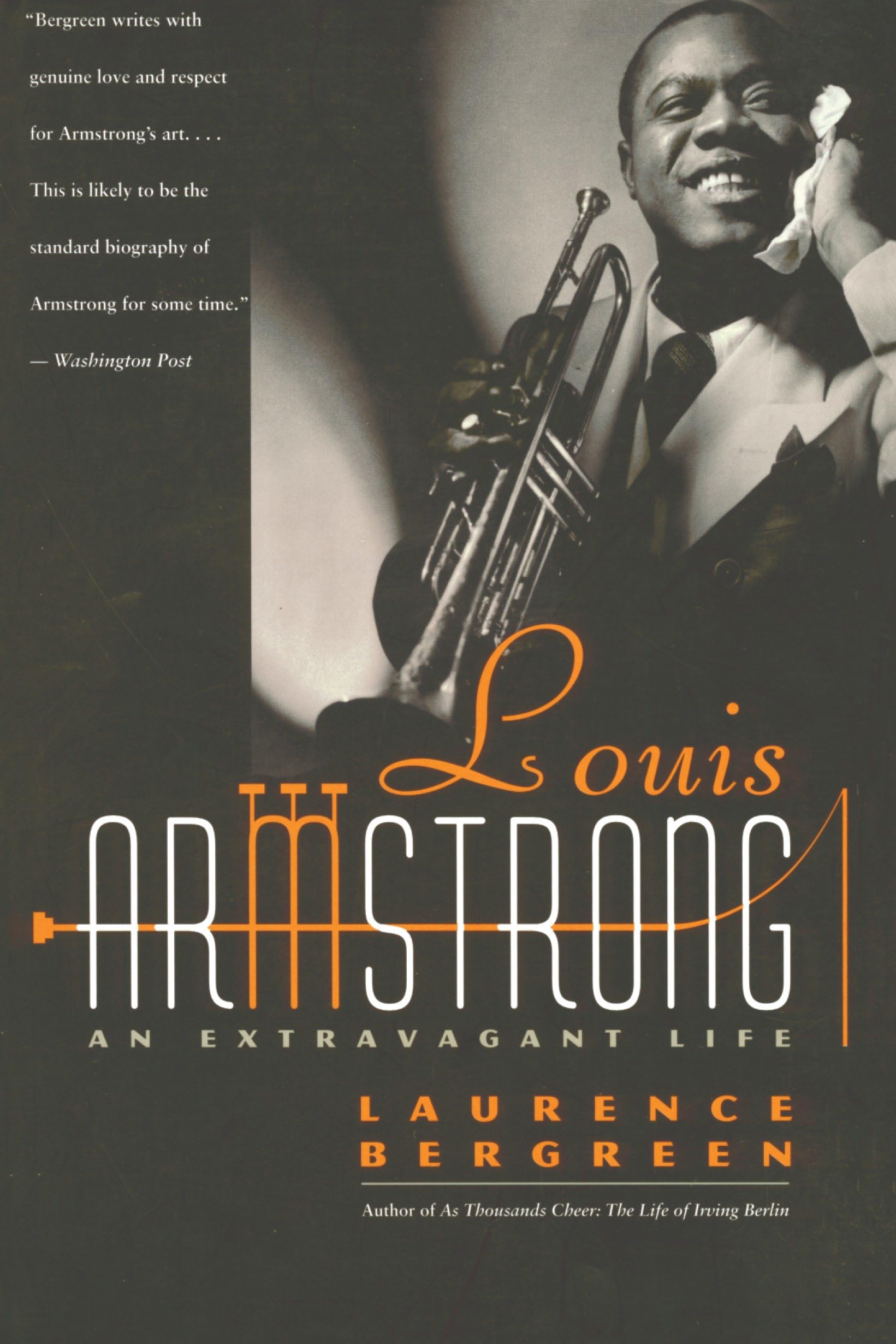 Louis Armstrong: An Extravagant Life By Laurence Bergreen. 9780767901567