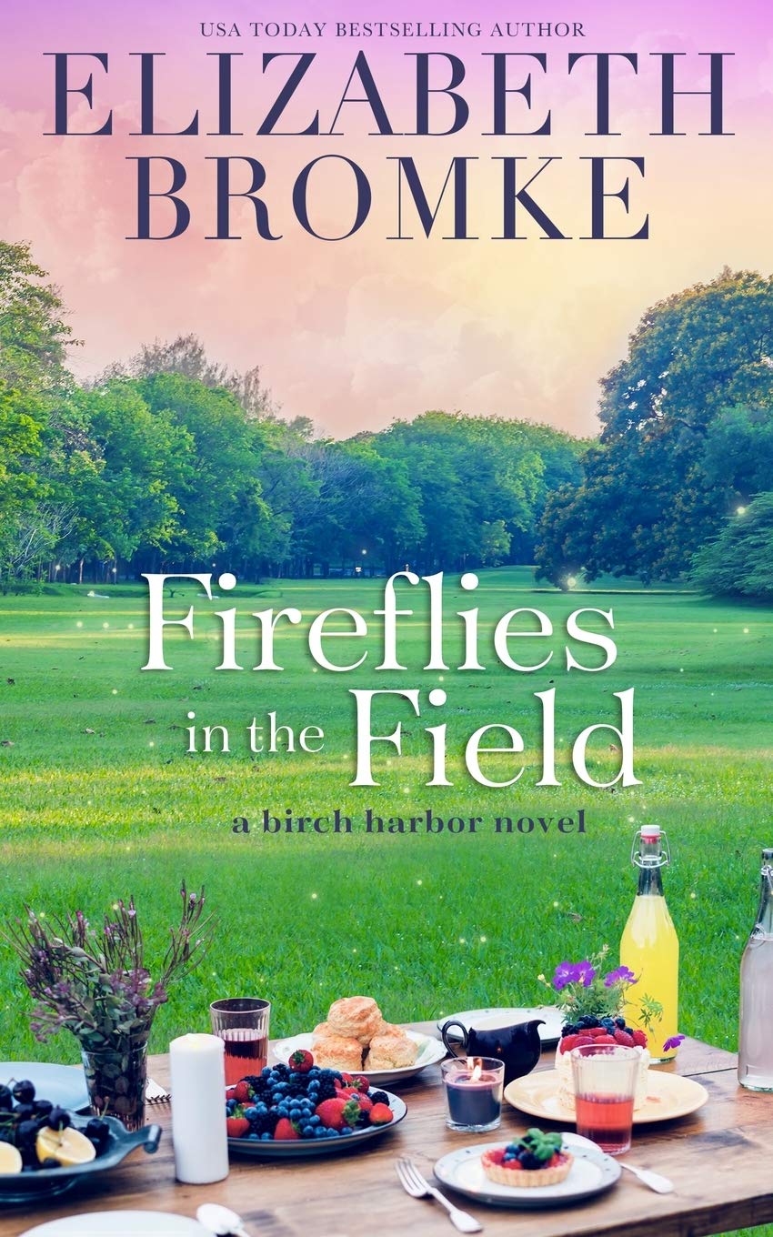 Fireflies in the Field: A Birch Harbor Novel      Paperback – June 12, 2020