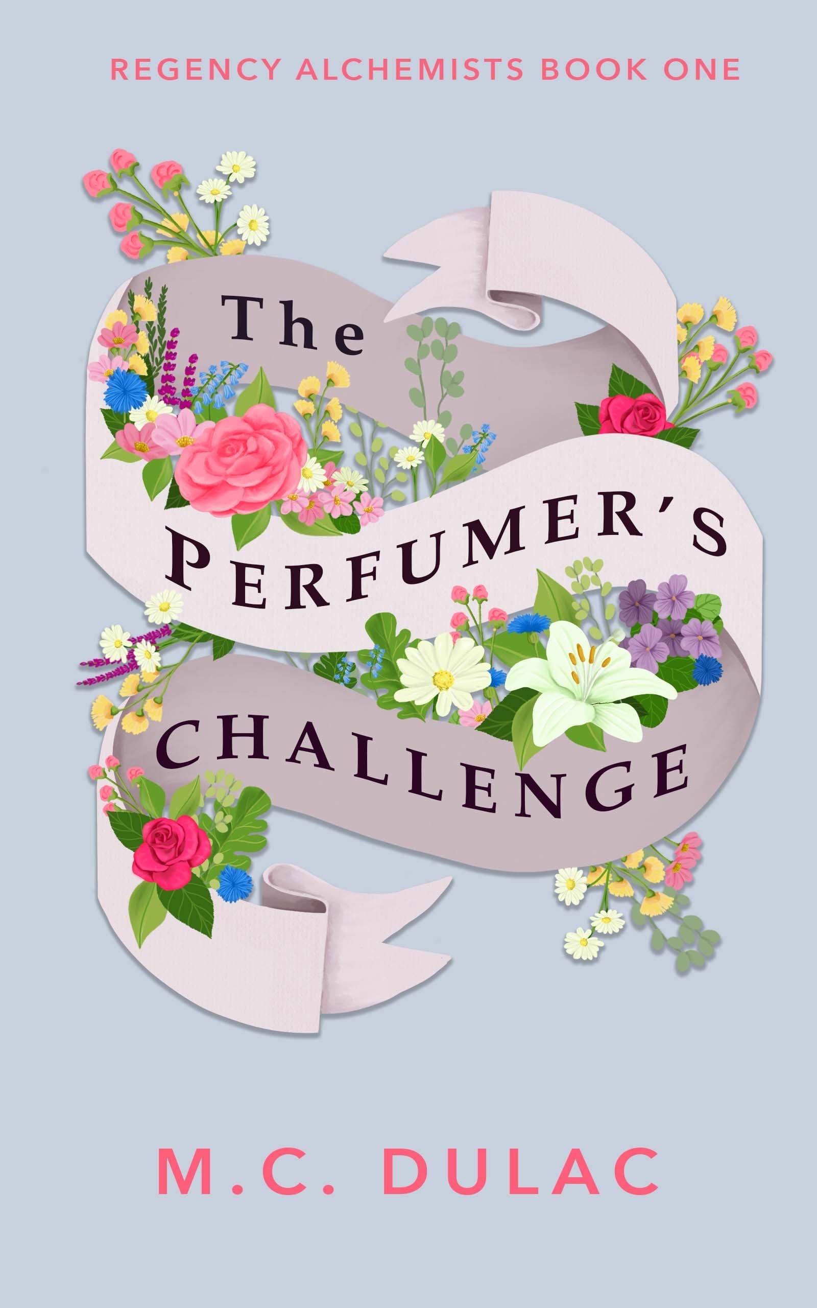 The Perfumer's Challenge (Regency Alchemists Book 1)