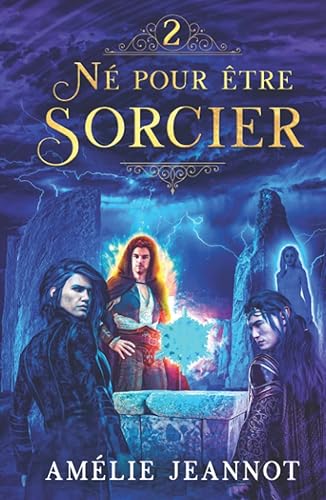 Né pour être Sorcier: Tome 2