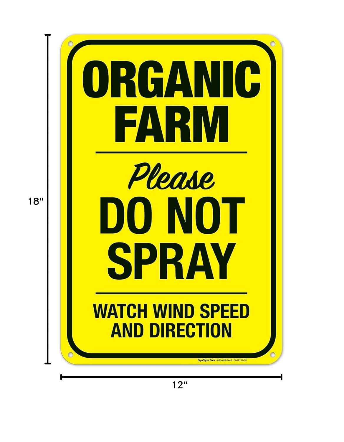 Organic Farm Please Do Not Spray Watch Wind Speed and Direction Sign, 12x18 Inches, 55 mil Thick HDPS (high Density polystyrene), Made in USA