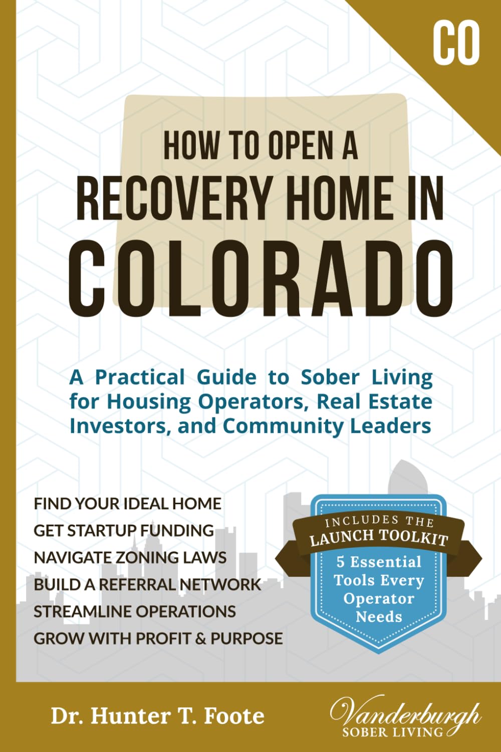 How to Open a Recovery Home in Colorado: A Practical Guide to Sober Living for Housing Operators, Real Estate Investors, and Community Leaders