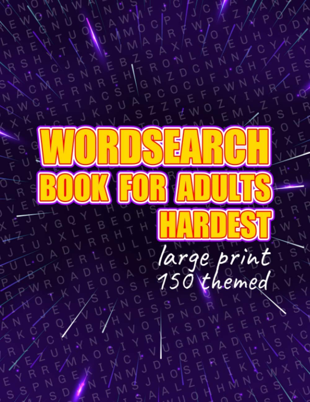 Wordsearch Book For Adults Hardest: Wordsearches For Adults : Hard Word Search Books For Adults : Wordsearches Puzzle Book For Adults Large Print : ... & Entertained : Word Search For Elderly (33)