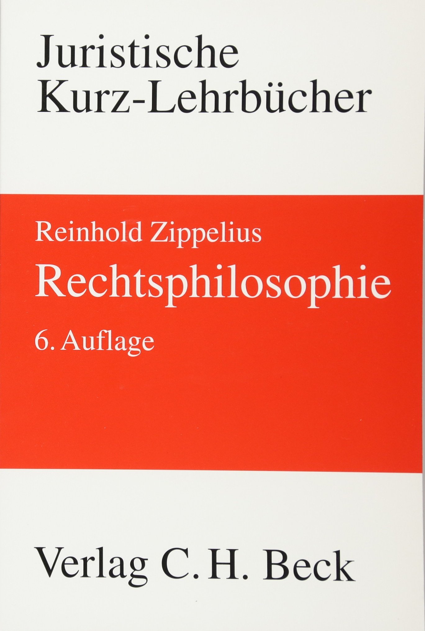 Rechtsphilosophie: Ein Studienbuch (Kurzlehrbücher für das