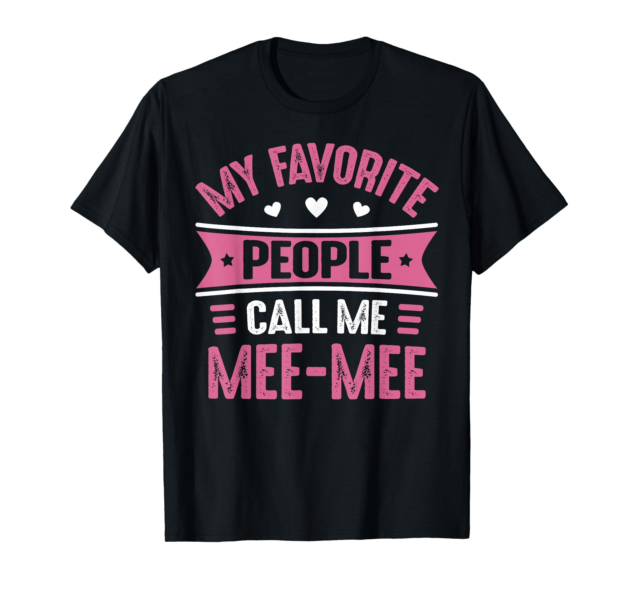 Mee-Mee Tee Shirt Women My Favorite people call me Mee-Mee T-Shirt