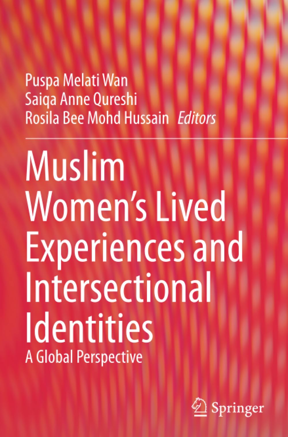 Muslim Women's Lived Experiences and Intersectional Identities: A Global Perspective