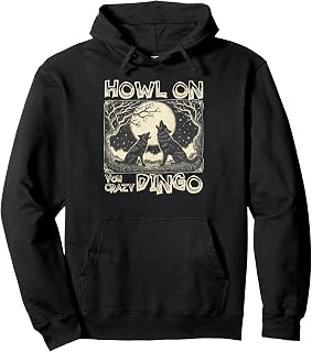 Howl On You Crazy Dingo Full Moon Australian Singing Dog Pullover Hoodie