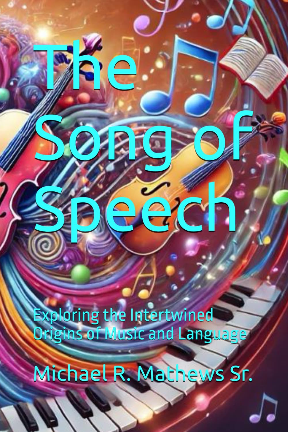 The Song of Speech: Exploring the Intertwined Origins of Music and Language