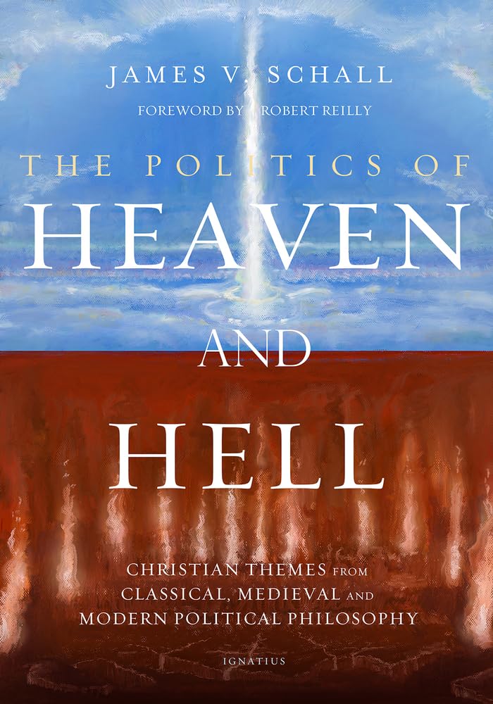 Buy The Politics of Heaven and Hell: Christian Themes from Classical, Medieval, and Modern Political Philosophy — BookShops.in
