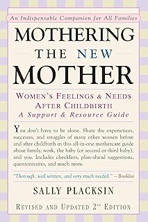 Mothering the New Mother: Women's Feelings & Needs After Childbirth: A Support and Resource Guide