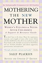 Mothering the New Mother: Women's Feelings & Needs After Childbirth: A Support and Resource Guide