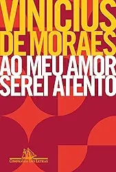 Ao meu amor serei atento