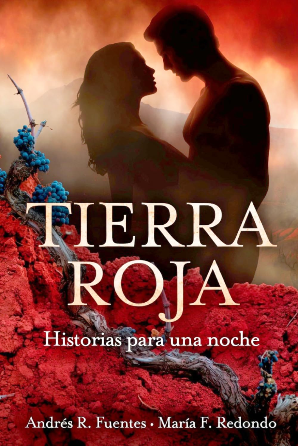 TIERRA ROJA: Historias para una noche - Novela romántica adultos autoconclusiva independiente (HISTORIAS PARA UNA NOCHE - ROMANCE EROTICO PARA ADULTOS)