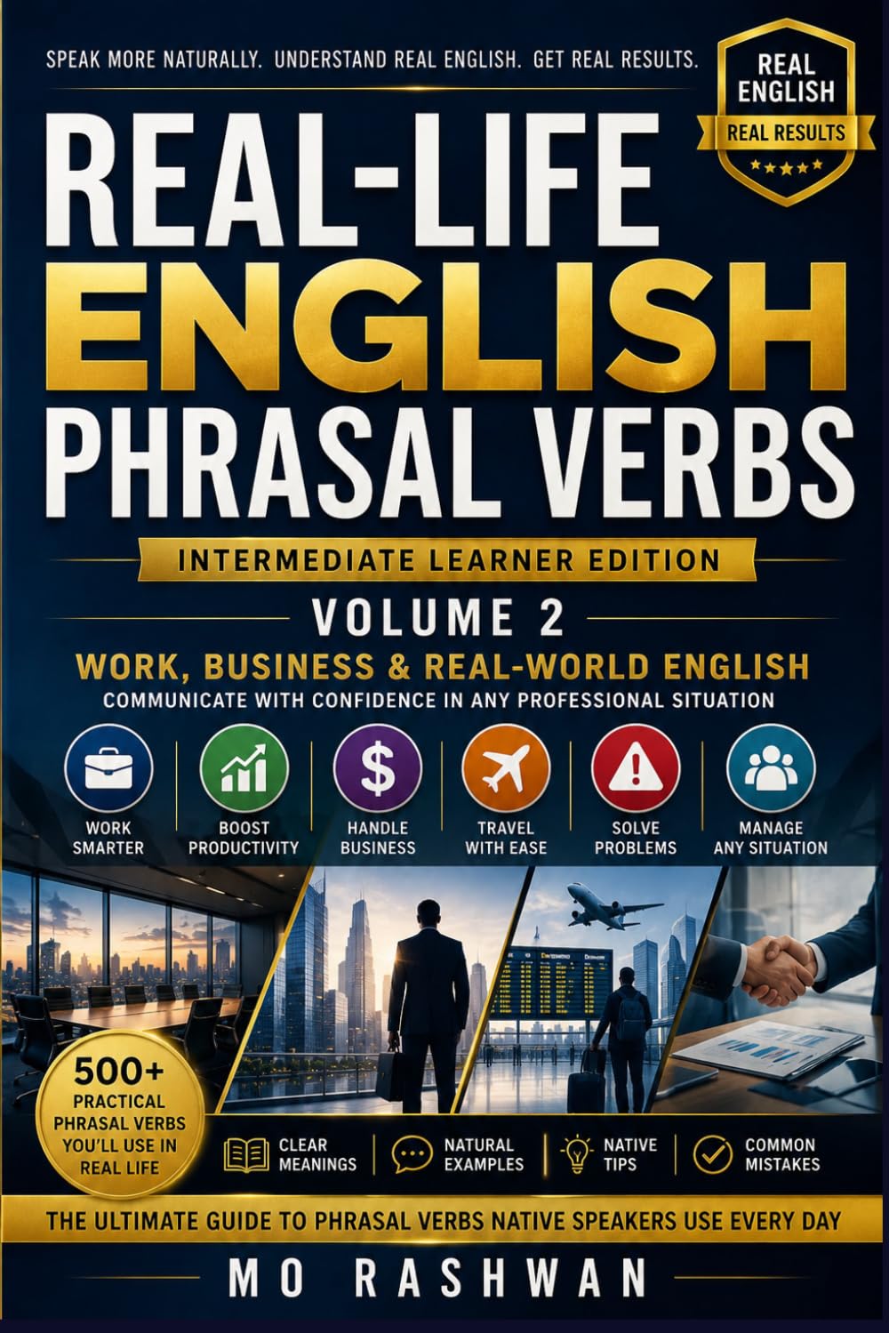Real-Life English Phrasal Verbs: Intermediate Learner Edition — Volume 2: Work, Business & Real-World English