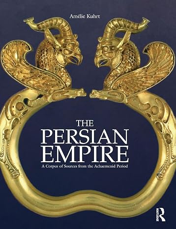 The Persian Empire: A Corpus of Sources from the Achaemenid Period