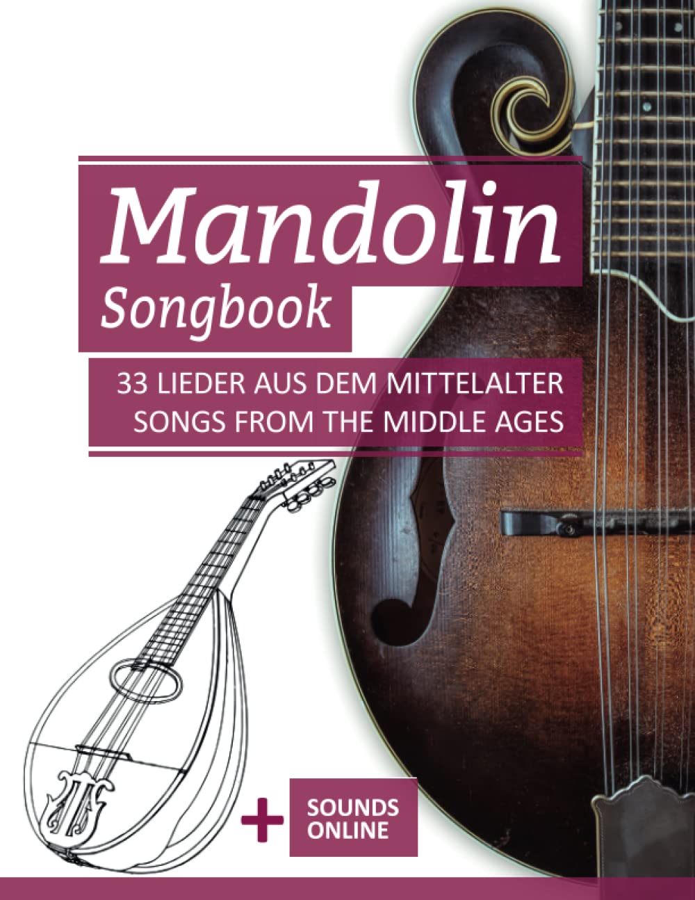Mandolin Songbook - 33 Lieder aus dem Mittelalter / Songs from the Middle Ages: + Sounds online: 5