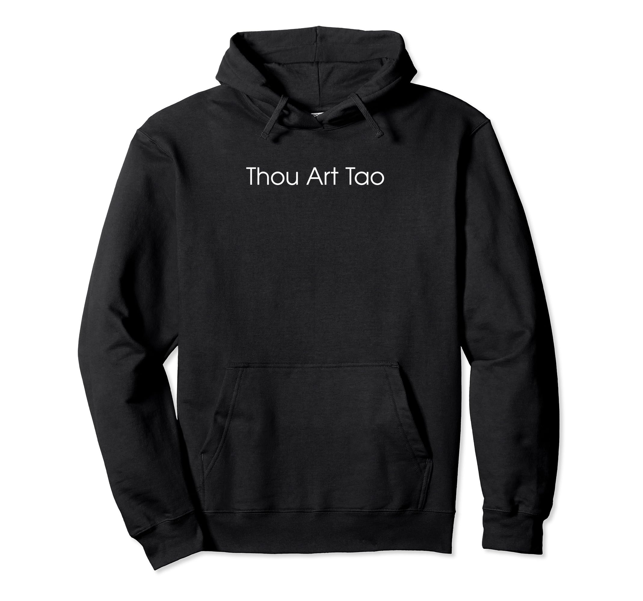 Thou Art Tao - Taoism Zen Buddhism God Philosophical Pullover Hoodie
