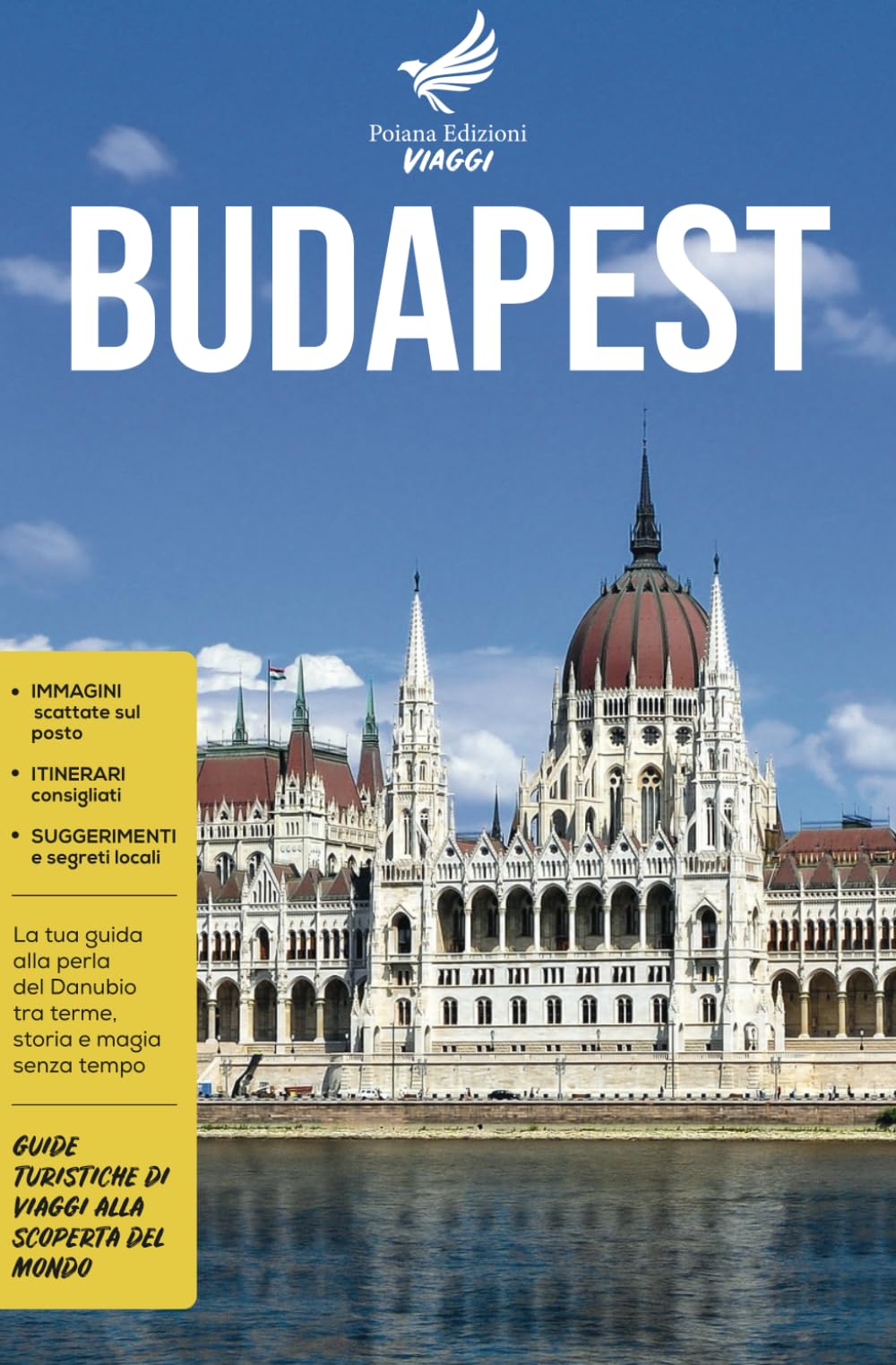 Budapest: La tua guida alla perla del Danubio tra terme, storia e magia senza tempo - Guide Turistiche di viaggi alla scoperta del Mondo