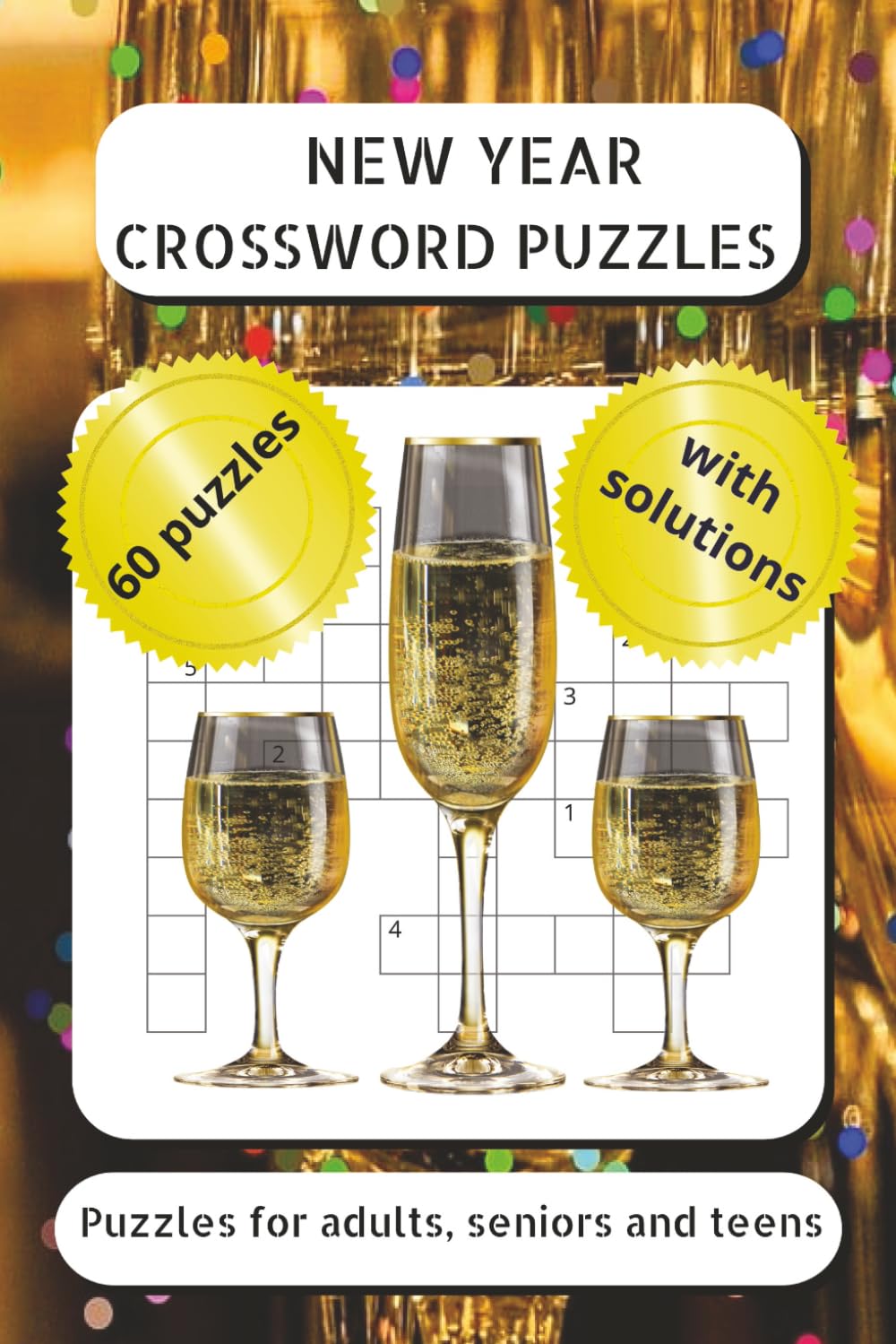 New Year Crossword Puzzle Book: Crosswords with Easy-to-Read Print about holidays, celebration, gifting and more | 6x9 inches, 120 pages | for travel, leisure time, vacation