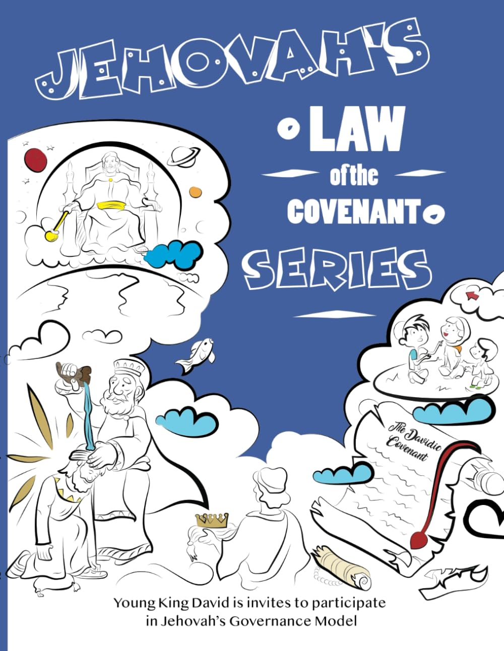 Jehovah’s Law of the Covenant Series: Young King David is Invited to Participate in Jehovah’s Governance Model