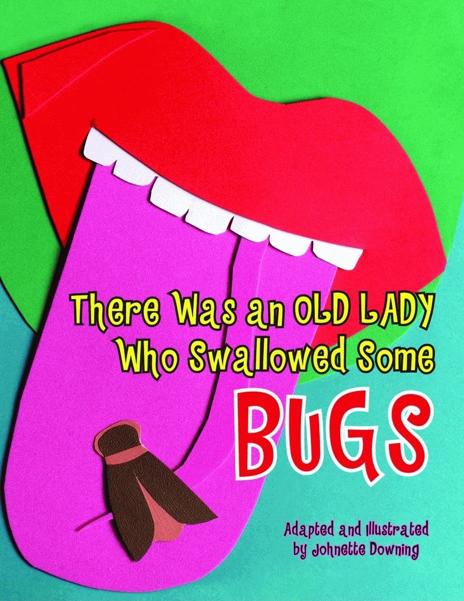 There Was an Old Lady Who Swallowed Some Bugs