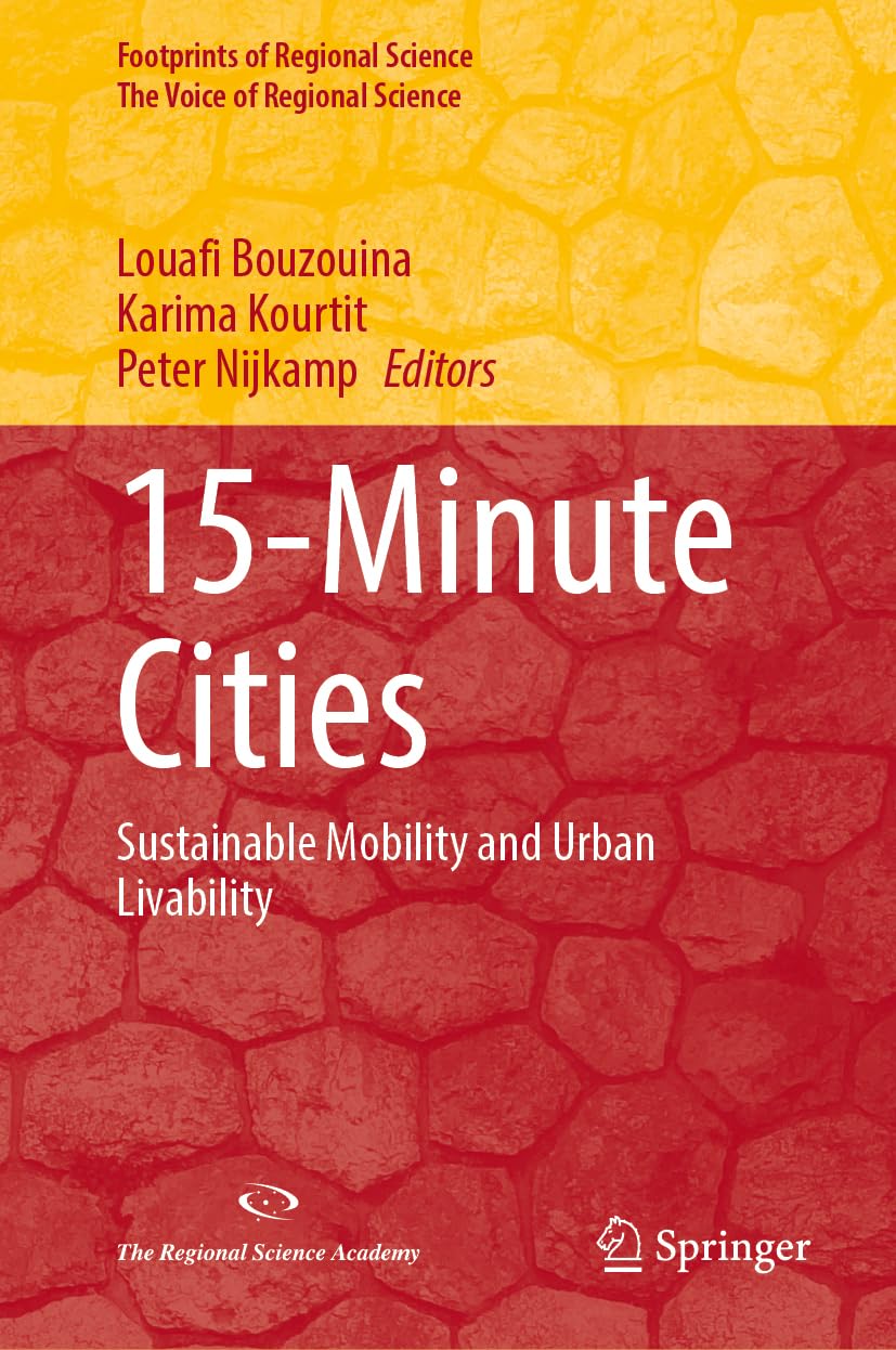15-Minute Cities: Sustainable Mobility and Urban Livability (Footprints of Regional Science)