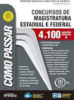 Como passar em concursos de Magistratura Estadual e Federal - 4.100 questões - 3ª edição: 4.100 Questões Comentadas