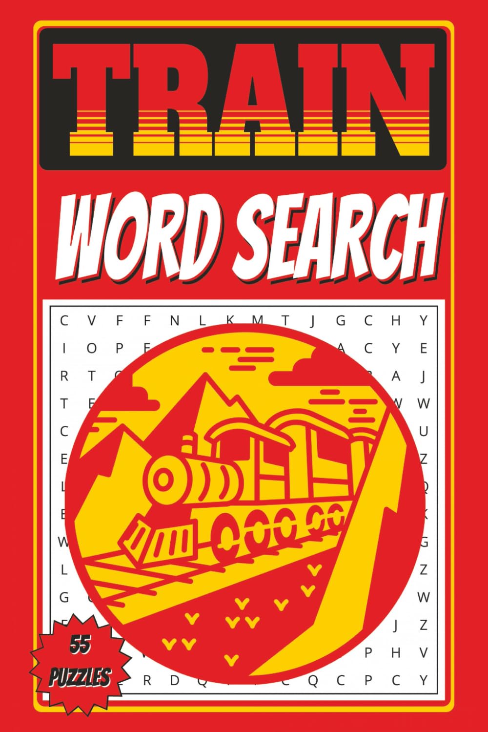 Train Word Search Puzzle Book: Word searches with easy to read print about trains, railroads, locomotives, and railway life | 6x9 inches, 110 pages | 55 puzzles