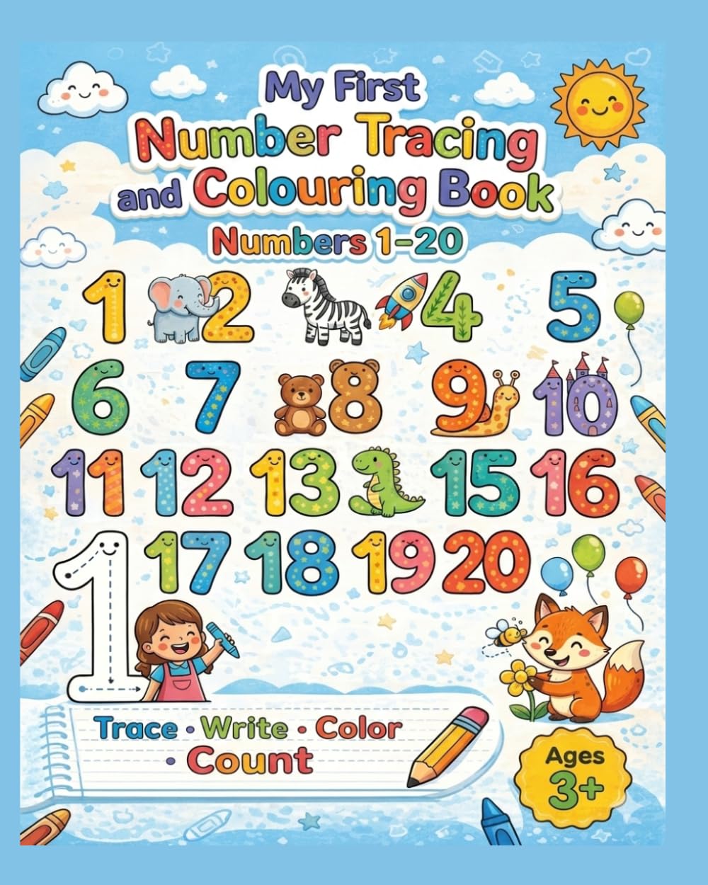 MY FIRST NUMBER TRACING AND COLOURING BOOK FOR KIDS AGES 3-5: Learn to trace and color numbers 1-20 | Fun number tracing and coloring book for toddlers and pre schoolers.